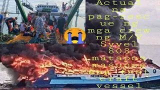 Actual na pag-rescue ng mga crew ng M/V Syvel 808 matapos masunog ang fast craft vessel |CCTO |
