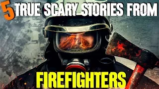 5 CREEPIEST Things Firefighters Have Seen! - Darkness Prevails