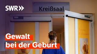 Gewalt im Kreißsaal – wenn die Geburt zum Albtraum wird | Zur Sache! Rheinland-Pfalz