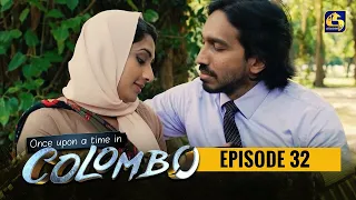 Once upon a time in COLOMBO ll Episode 32 || 05th February 2022