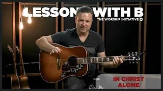 How to play In Christ Alone - Tutorial | Lessons With B