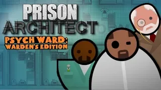 Let's Try: Prison Architect Psych Ward - The Criminally Insane Wreak Havoc!
