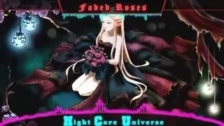 Nightcore mashup - Faded Roses ▐ Alan Walker and The Chainsmokers Ft  ROZES▐