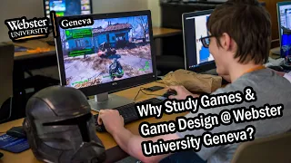 Why Study Games & Game Design at Webster University in Geneva?