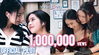 [Official Pilot] Unlock Your Love รักได้ไหม ยัยตัวร้าย l SUB ENG GL Series