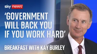Hunt: 'If you're prepared to work hard, this government will back you'