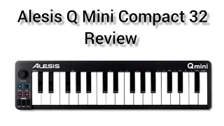 alesis qmini || alesis qmini review||alesis q mini 32