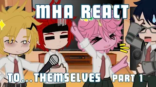 Mha react to themselves [1/4] [READ DESC]