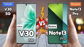 vivo V30 Vs Redmi Note 13 Pro - Full Comparison 🔥 Techvs