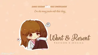 [Vietsub + Kara] Want & Resent - Taeyeon x Jessica