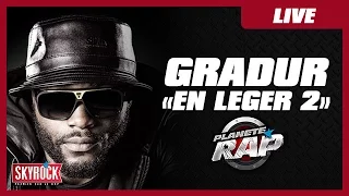 Gradur "En léger 2" en live #PlanèteRap