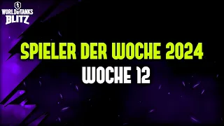 Spieler der Woche 12 / 2024 [WoT Blitz Deutsch]