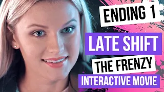 Late Shift - Ending 1 - The Frenzy - Full Interactive Movie [No Commentary]