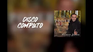 Poder de Dios   Hermano Juanito (Album Completo)