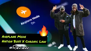 Nation Boss x Chronic Law - Airplane Mode (Official Video) | REVIEW