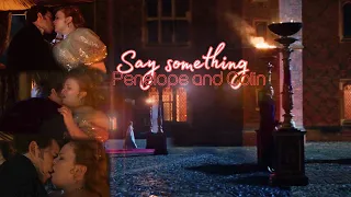 Penelope and Colin | say something #polin