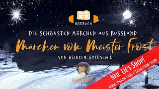 Die schönsten russischen Märchen für Kinder und Erwachsene: Märchen vom Meister Frost (Hörbuch)