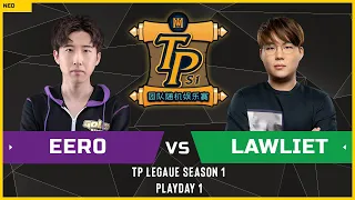 WC3 - TP League S1 - Playday 1: [UD] Eer0 vs LawLiet [NE]