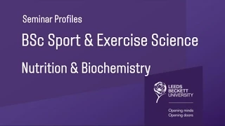 Seminar Profiles, BSc Sport & Exercise Science, Nutrition & Biochemistry