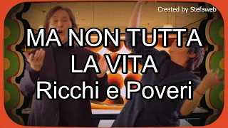 Ricchi e Poveri - Ma non tutta la vita (Karaoke Originale + cori) [SANREMO 2024]