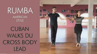 Apprendre à danser la Rumba American Style - Danse de salon - Cuban walks du Cross body lead
