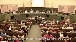 City of Calexico Special Council Meeting 6 27 2018