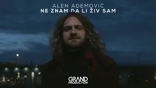 Alen Ademović - Ne znam da li živ sam - (Official Video 2019)