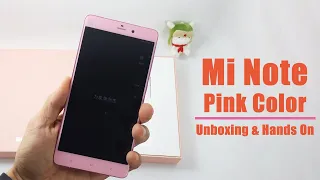 Xiaomi Mi Note Pink Color Unboxing & Hands On