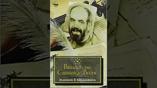 01 Bruach Na Carraige Báine - Diarmuid Ó Súilleabháin