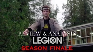 LEGION: Episode 8, SEASON FINALE!! Review & Analysis