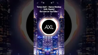 Tones And I - Dance Monkey (AXL Remix) Out on YouTube ! #shorts #remix #carmusic #dancemonkey