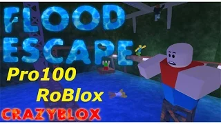 Pro100 RoBlox. Flood Escape - Спасение от Потопа! Игровое видео как мультик, Lat's play.