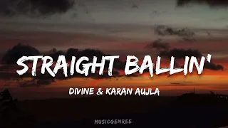 DIVINE &Karan Aujla Straight Ballin | (Lyrics) | Street Dreams (LP)