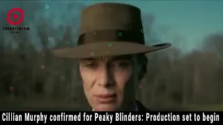 "Cillian Murphy Returns to Peaky Blinders: Production Set to Begin!"
