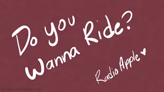 Do you wanna ride? #radioapple [Animatic]