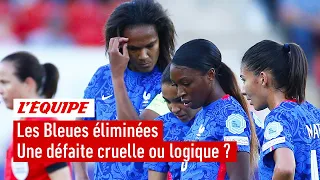 Euro 2022 : Les Bleues éliminées en demi-finale par l'Allemagne : cruel ou logique ?