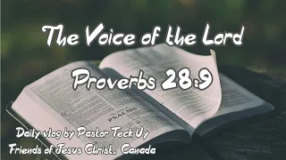 Proverbs 28:9 - The Voice of the Lord - July 30, 2020 by Pastor Teck Uy