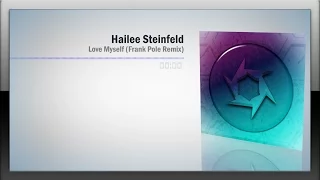 Hailee Steinfeld - Love Myself (Frank Pole Remix)