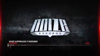 NR003 Noize Suppressor Ft. Instigator -To Provoke