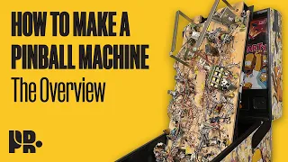HOW TO MAKE A PINBALL MACHINE: The Overview