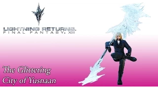 Lightning Returns OST Yusnaan Afternoon Theme ( The Glittering City of Yusnaan )