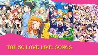 My Top 50 Love Live!(ラブライブ) songs (μ's, Aqours, Nijigasaki, Liella)