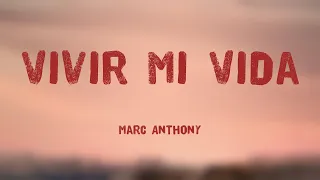 Vivir Mi Vida - Marc Anthony (Lyrics Video) 🎼