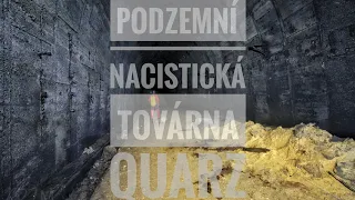 Bývalá nacistická podzemní továrna - kódové označení QUARZ B9 | U-Verlagerung deckname B9 Quarz