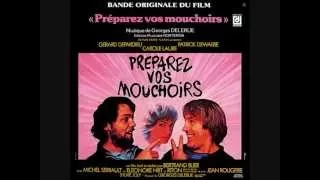 Préparez vos mouchoirs               (Musique de Georges Delerue)