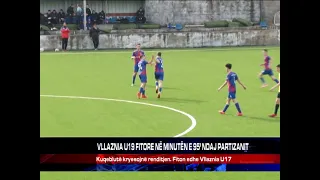 VLLAZNIA U19 FITORE NË MINUTËN E 95’ NDAJ PARTIZANIT