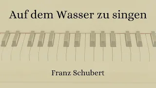 Auf dem Wasser zu singen by Franz Schubert (Accompaniment)