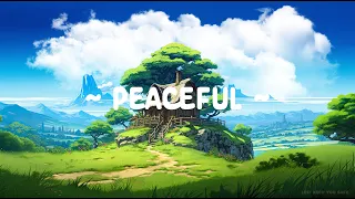 Peaceful 🍀 Lofi Keep You Safe 🌳 Lofi Hip Hop - Lofi Songs [ Relax/Study/Work ]