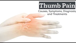 Thumb Pain Explained: What's Ailing Your Thumbs?