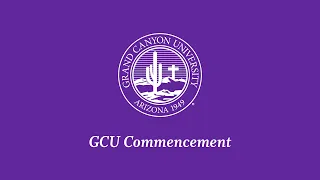 GCU Commencement 7pm Ceremony | April 26, 2024